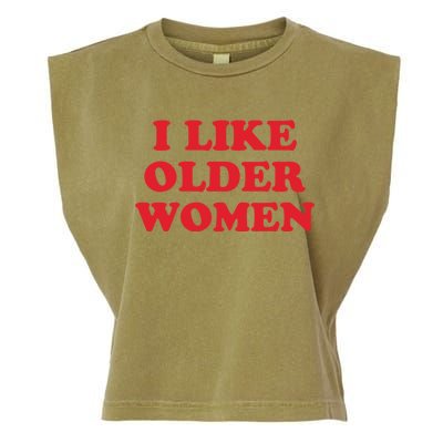 I Like Older Women Garment-Dyed Women's Muscle Tee