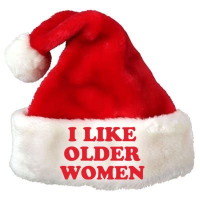 I Like Older Women Premium Christmas Santa Hat