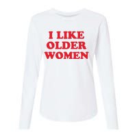 I Like Older Women Womens Cotton Relaxed Long Sleeve T-Shirt