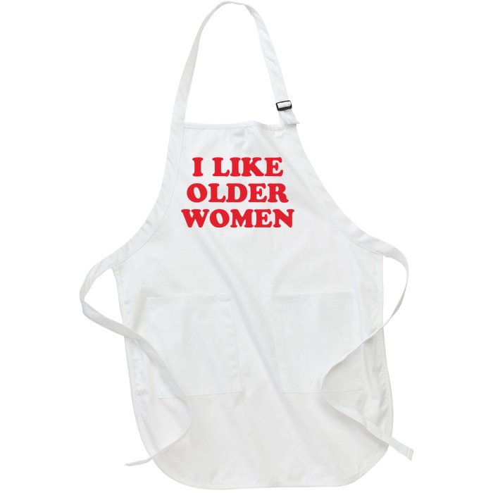 I Like Older Women Full-Length Apron With Pockets