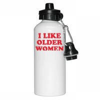 I Like Older Women Aluminum Water Bottle