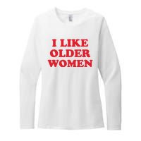 I Like Older Women Womens CVC Long Sleeve Shirt