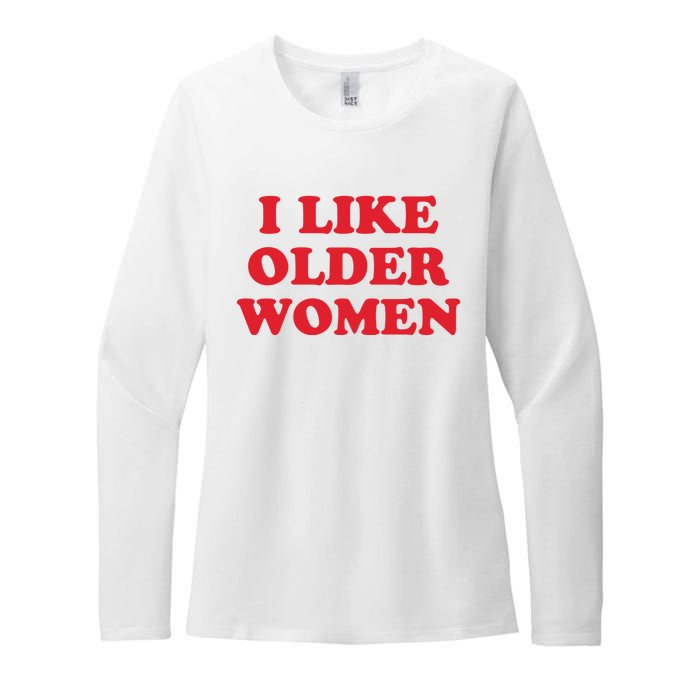 I Like Older Women Womens CVC Long Sleeve Shirt