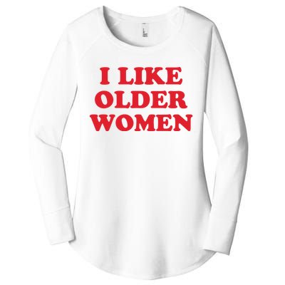 I Like Older Women Women's Perfect Tri Tunic Long Sleeve Shirt