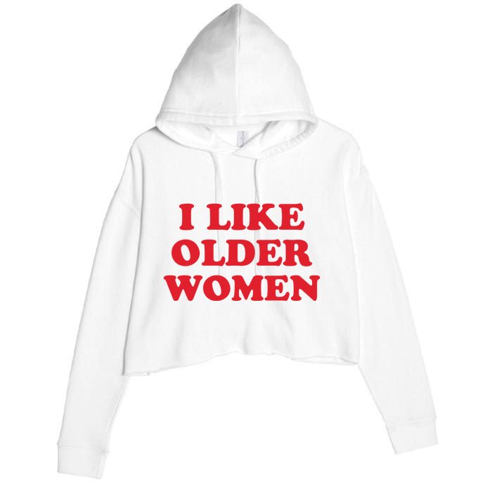 I Like Older Women Crop Fleece Hoodie