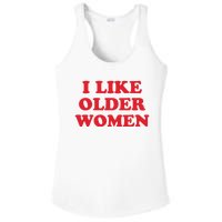 I Like Older Women Ladies PosiCharge Competitor Racerback Tank