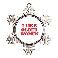 I Like Older Women Metallic Star Ornament