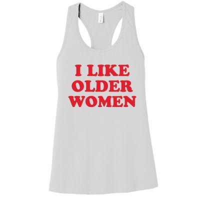 I Like Older Women Women's Racerback Tank