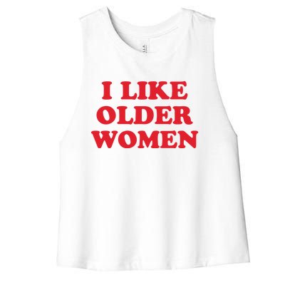 I Like Older Women Women's Racerback Cropped Tank