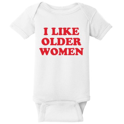 I Like Older Women Baby Bodysuit