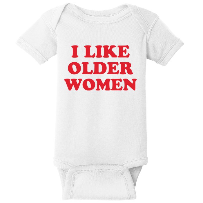 I Like Older Women Baby Bodysuit