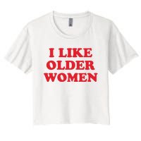 I Like Older Women Women's Crop Top Tee