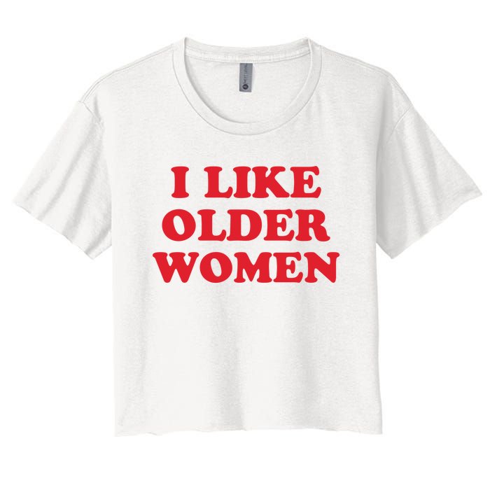 I Like Older Women Women's Crop Top Tee