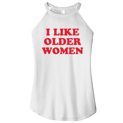 I Like Older Women Women's Perfect Tri Rocker Tank