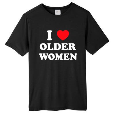 I Love Older Heart Hot Moms Gift Tall Fusion ChromaSoft Performance T-Shirt