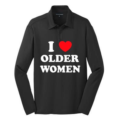 I Love Older Heart Hot Moms Gift Silk Touch Performance Long Sleeve Polo