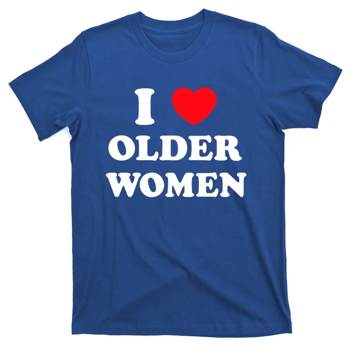 I Love Older Heart Hot Moms Gift T-Shirt