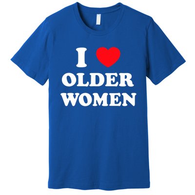 I Love Older Heart Hot Moms Gift Premium T-Shirt