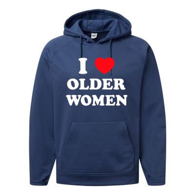 I Love Older Heart Hot Moms Gift Performance Fleece Hoodie