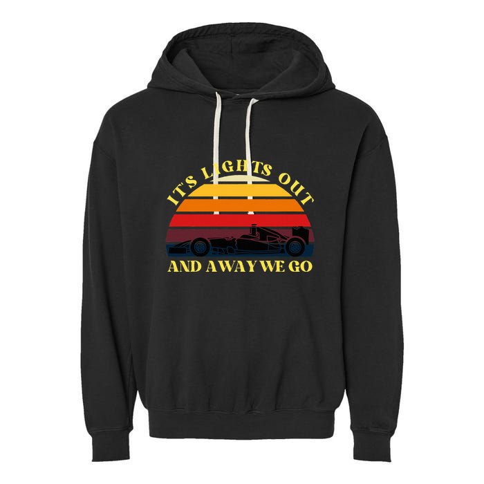 Its Lights Out And Away We Go Retro Sunset Formula Racing Garment-Dyed Fleece Hoodie
