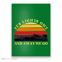 Its Lights Out And Away We Go Retro Sunset Formula Racing Poster