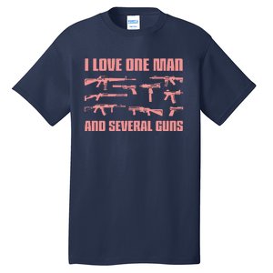 I Love One Man And Several Guns. Woman Guns And Guns Tall T-Shirt