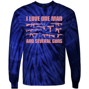 I Love One Man And Several Guns. Woman Guns And Guns Tie-Dye Long Sleeve Shirt