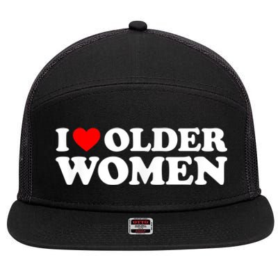 I Love Older Women I Heart Older Women Funny Valentines Day 7 Panel Mesh Trucker Snapback Hat