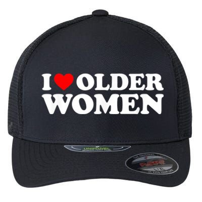 I Love Older Women I Heart Older Women Funny Valentines Day Flexfit Unipanel Trucker Cap