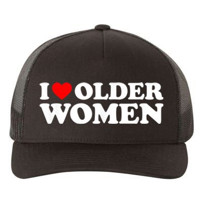 I Love Older Women I Heart Older Women Funny Valentines Day Yupoong Adult 5-Panel Trucker Hat