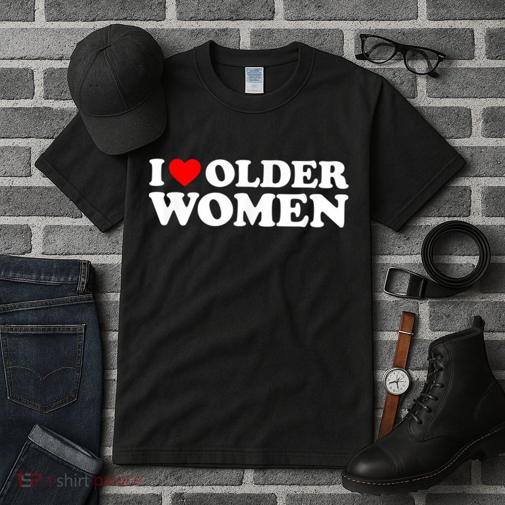 I Love Older Women I Heart Older Women Funny Valentines Day Tall T-Shirt