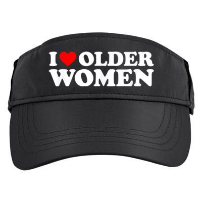 I Love Older Women I Heart Older Women Funny Valentines Day Adult Drive Performance Visor