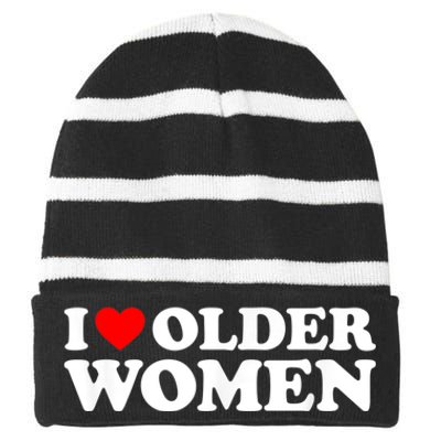 I Love Older Women I Heart Older Women Funny Valentines Day Striped Beanie with Solid Band