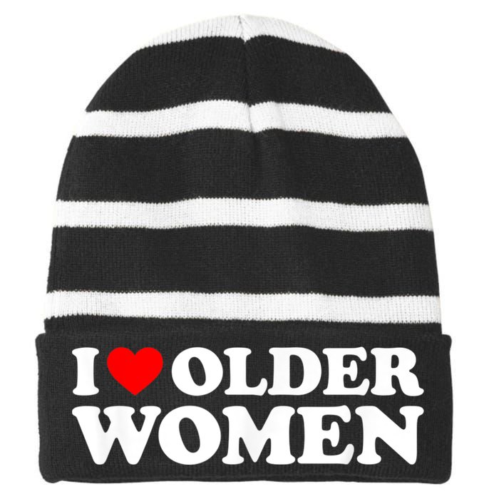 I Love Older Women I Heart Older Women Funny Valentines Day Striped Beanie with Solid Band