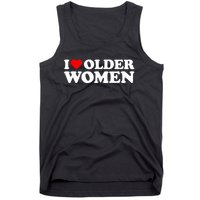 I Love Older Women I Heart Older Women Funny Valentines Day Tank Top