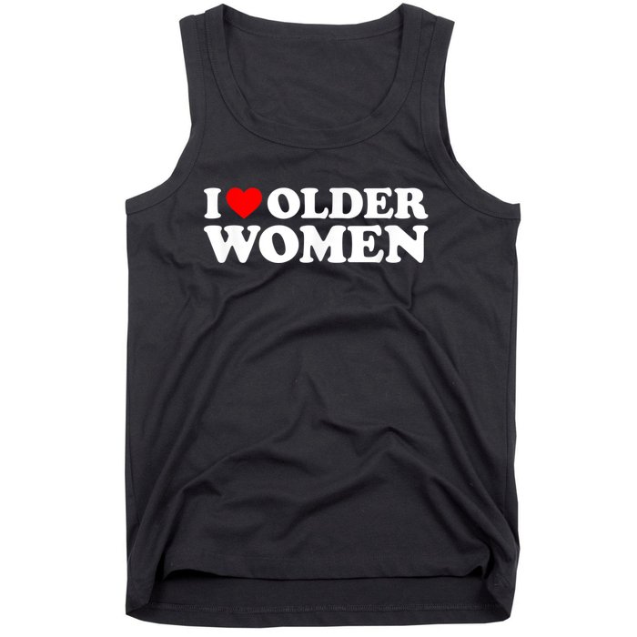 I Love Older Women I Heart Older Women Funny Valentines Day Tank Top