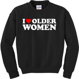 I Love Older Women I Heart Older Women Funny Valentines Day Kids Sweatshirt