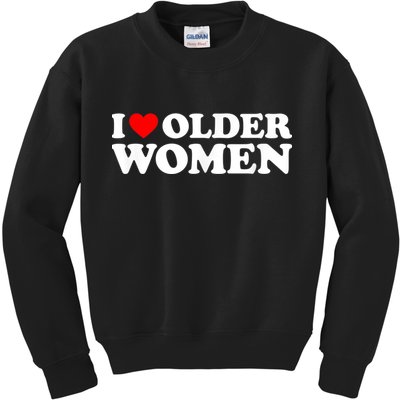 I Love Older Women I Heart Older Women Funny Valentines Day Kids Sweatshirt