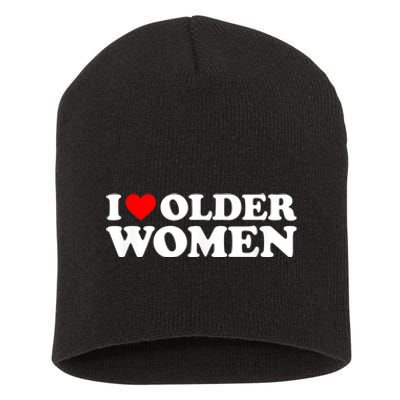 I Love Older Women I Heart Older Women Funny Valentines Day Short Acrylic Beanie