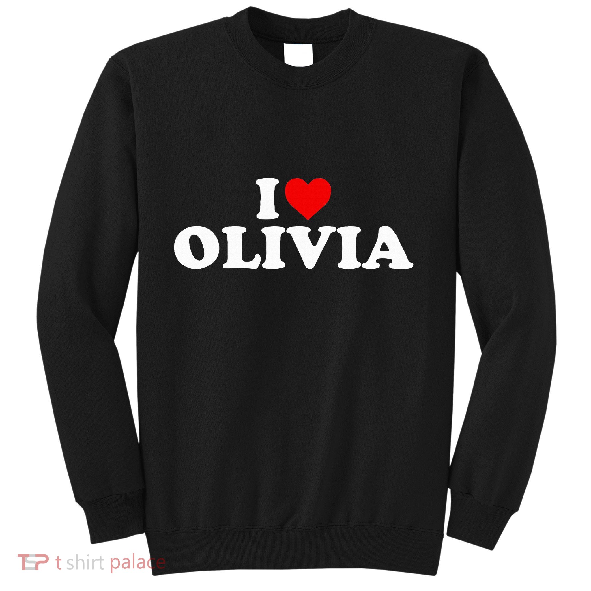 I Love Olivia - Heart  Sweatshirt