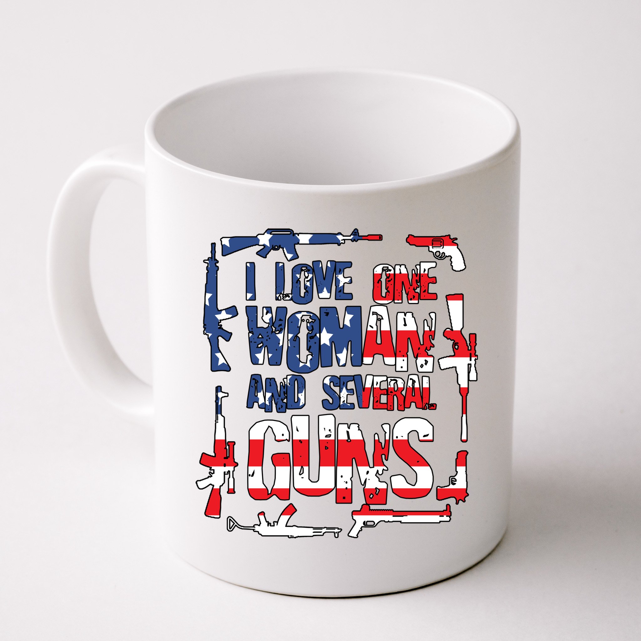 I Love One Woman And Several Guns Mug