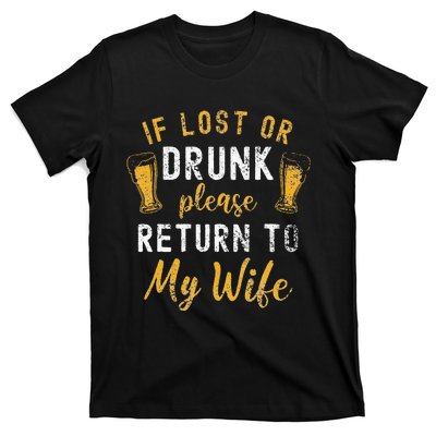 If Lost or Drunk Return To Wife Couples Funny Drinking T-Shirt