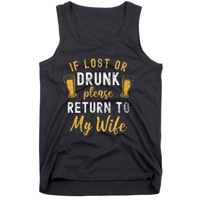 If Lost or Drunk Return To Wife Couples Funny Drinking Tank Top