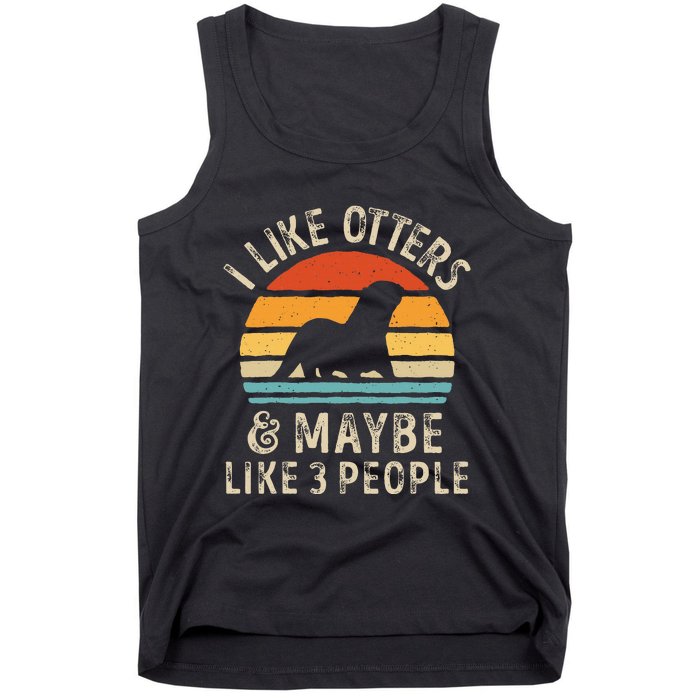 I Like Otters And Maybe 3 People Otter Lover Retro Vintage Tank Top