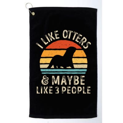 I Like Otters And Maybe 3 People Otter Lover Retro Vintage Platinum Collection Golf Towel