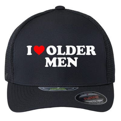 I Love Older M.E.N Flexfit Unipanel Trucker Cap