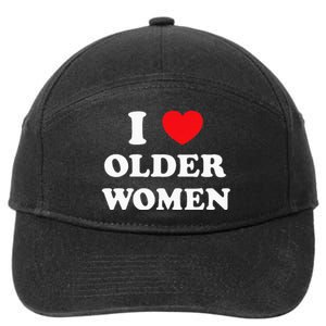 I Love Older Women Heart Hot Moms 7-Panel Snapback Hat