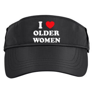 I Love Older Women Heart Hot Moms Adult Drive Performance Visor