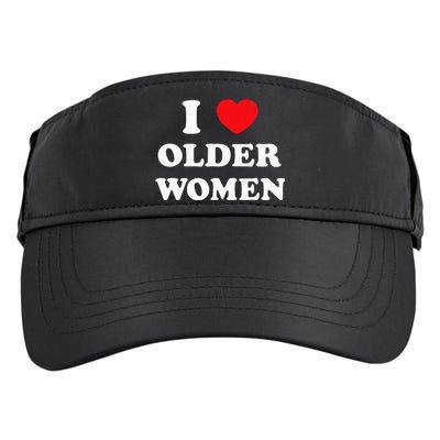 I Love Older Women Heart Hot Moms Adult Drive Performance Visor