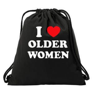 I Love Older Women Heart Hot Moms Drawstring Bag